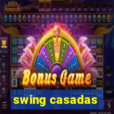 swing casadas